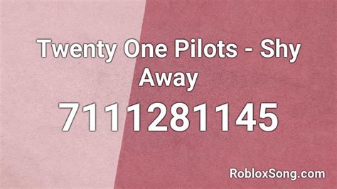 twenty one pilots shy away roblox id